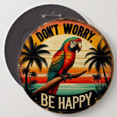 Don't Worry, Be Happy Round Tropical Parrot Art 缶バッジ (正面&裏面)