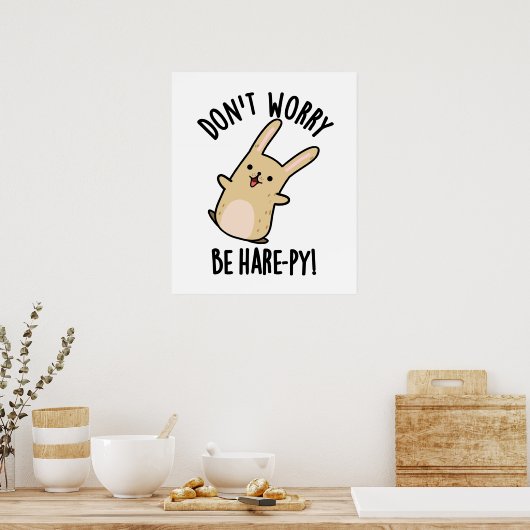 Don't Worry Be Hare-py Funny Rabbit Pun  ポスター (キッチン)