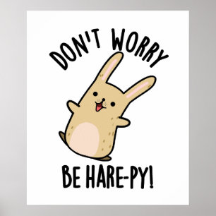 Don't Worry Be Hare-py Funny Rabbit Pun ポスター