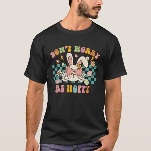 Dont Worry Be Hoppy Cute Retro Groovy Bunny Easter Tシャツ (正面)