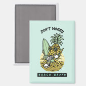 Don't Worry Beach Happy - 面白いパイナップルサーファー S マグネット (正面/裏面)