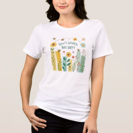 Don't Worry Bee Happy かわいい蜂Tシャツ トライブレンドTシャツ
