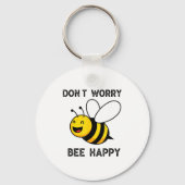 Don't Worry Bee Happy Cute Funny Sitive Quote  キーホルダー (正面)
