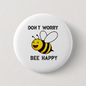 Don't Worry Bee Happy Cute Funny Sitive Quote  缶バッジ (正面)