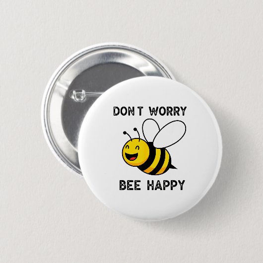 Don't Worry Bee Happy Cute Funny Sitive Quote  缶バッジ (正面&裏面)