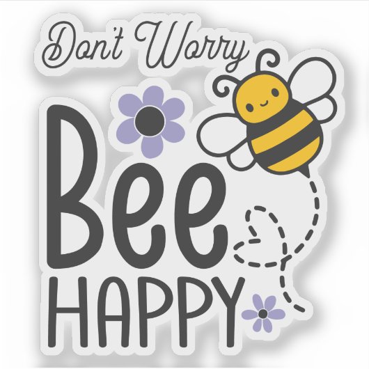 Don't Worry Bee Happy script heart and flowers シール (正面)