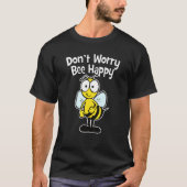 Don't Worry Bee Happy Tシャツ (正面)