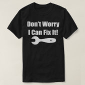 Don't Worry I Can Fi It Fi it Tee Tシャツ (デザイン正面)