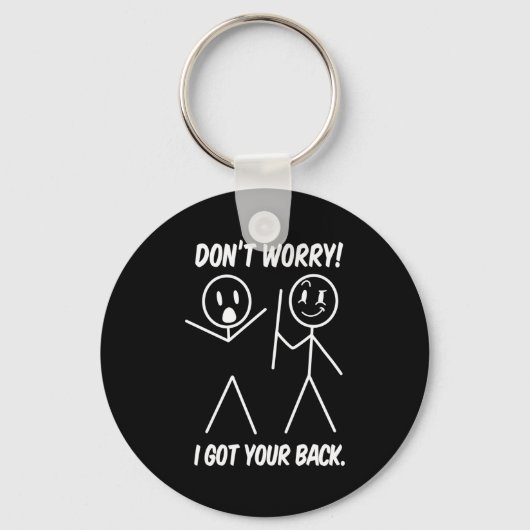 Dont Worry I Got Your Back Funny Stick People Quot キーホルダー (正面)