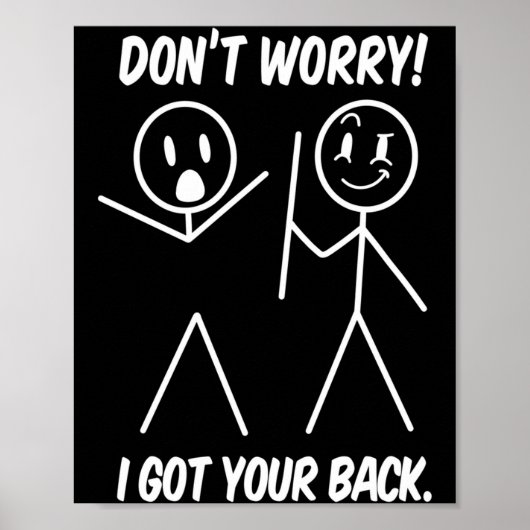Dont Worry I Got Your Back Funny Stick People Quot ポスター (正面)