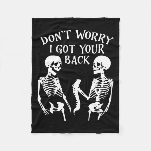 Dont Worry I Got Your Back Skull Skeleton Hallowe フリースブランケット (正面)