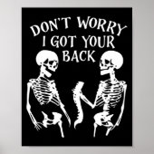 Dont Worry I Got Your Back Skull Skeleton Hallowe  ポスター (正面)