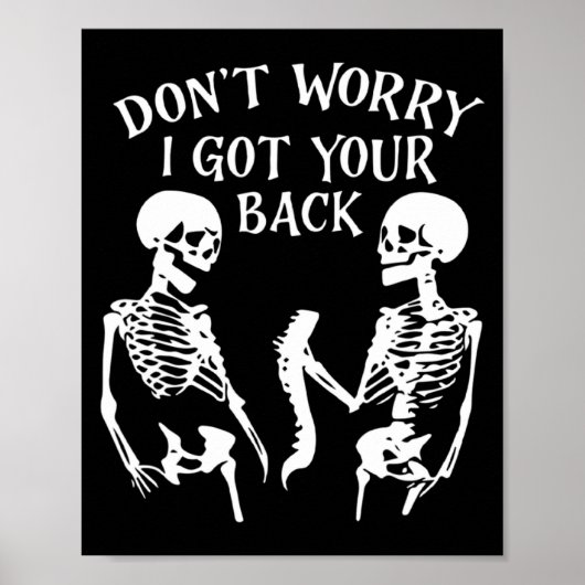 Dont Worry I Got Your Back Skull Skeleton Hallowe  ポスター (正面)