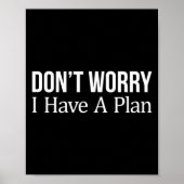 Don't Worry I Have A Plan -  ポスター (正面)
