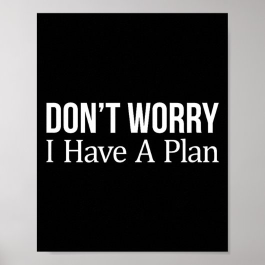 Don't Worry I Have A Plan -  ポスター (正面)