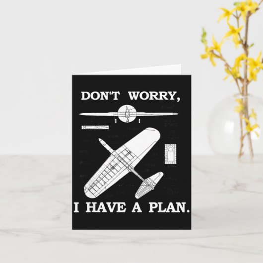 Don't Worry, I Have A Plan. Funny Airplane Model P カード (黄色い花)