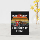Don't Worry I Hugged It First Log Truck Driver Hau カード (黄色い花)