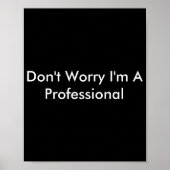 Dont Worry Im A Professional  ポスター (正面)