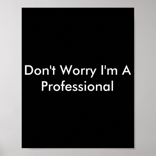 Dont Worry Im A Professional  ポスター (正面)