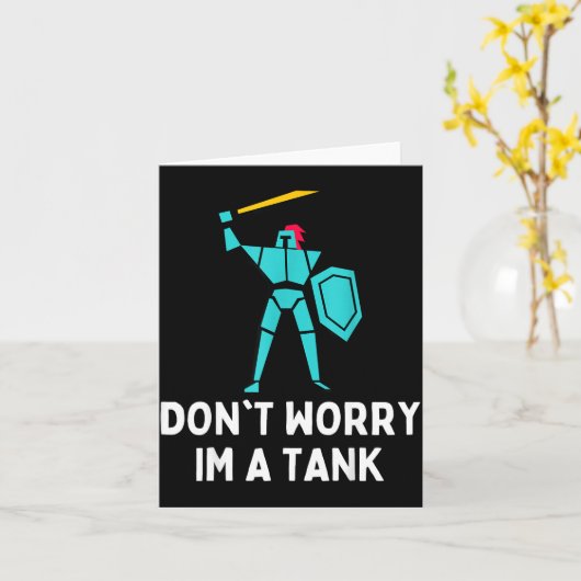 Don't Worry Im A Tank Gaming Mmo Rpg Funny  カード (黄色い花)