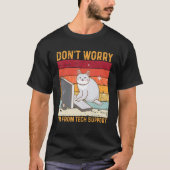 Don't Worry I'm From Tech Support Funny Cat Retro_ Tシャツ (正面)