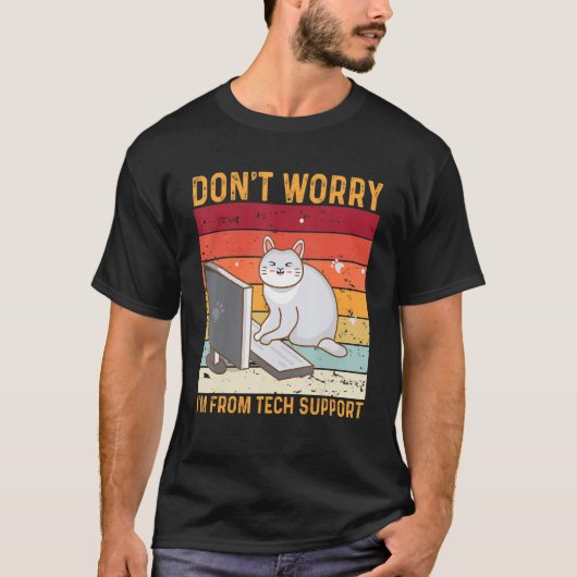 Don't Worry I'm From Tech Support Funny Cat Retro_ Tシャツ (正面)