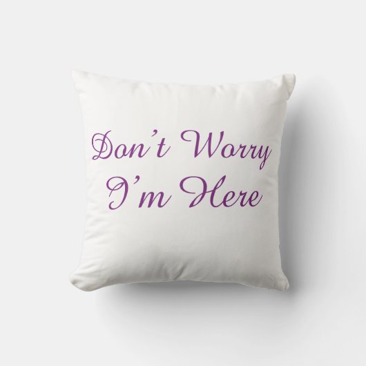 Don't Worry I'm Here Minimalist Purple Script クッション (正面)