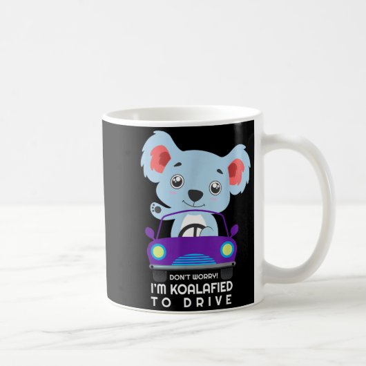 Don't Worry I'm Koalafied To Drive New Driver Cute コーヒーマグカップ (右)