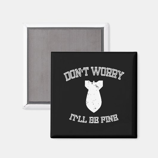Don't Worry It'll Be Fine With Funny Bomb マグネット (正面/裏面)