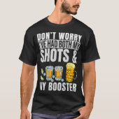 Don't Worry I've Had Both My Shots And Booster Pri Tシャツ (正面)