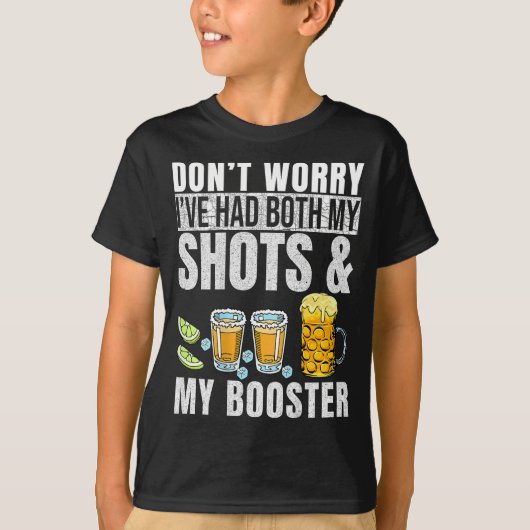 Don't Worry I've Had Both My Shots And Booster Pri Tシャツ (正面)
