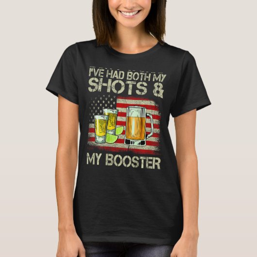 Don't Worry I've Had Both My Shots And My Booster Tシャツ (正面)