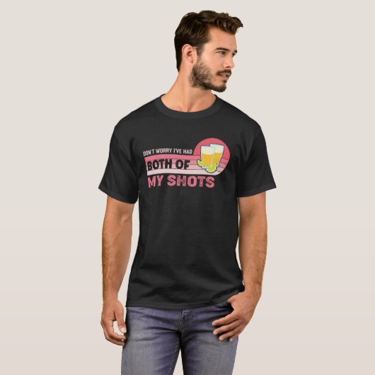 Don't Worry I've Had Both My Shots Feminine 2 shot Tシャツ (正面フル)