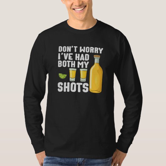 Don't Worry I've Had Both My Shots  Summer Drinkin Tシャツ (正面)