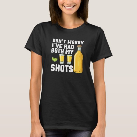 Don't Worry I've Had Both My Shots  Summer Drinkin Tシャツ (正面)