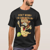 Don't Worry I've Had Both Shots Hakuna Tequila Men Tシャツ (正面)