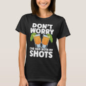 Don't Worry I've Had My Both Shots Tequila Drinker Tシャツ (正面)