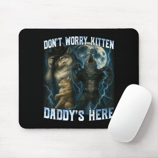 Don't Worry Kitten Daddy's Here Funny Alpha Wolves マウスパッド (マウス)