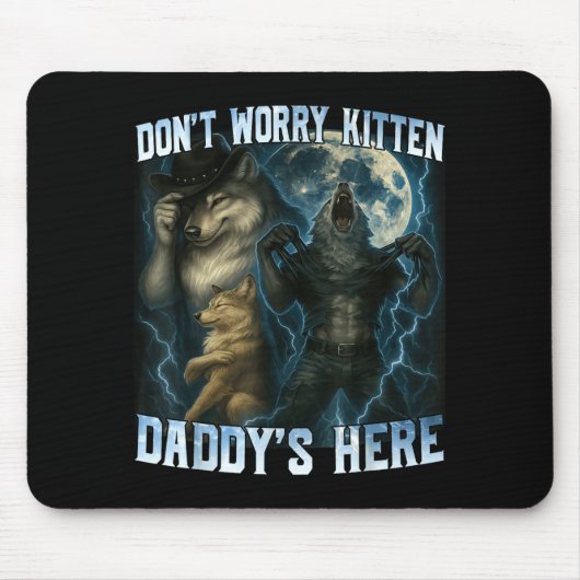 Don't Worry Kitten Daddy's Here Funny Alpha Wolves マウスパッド (正面)