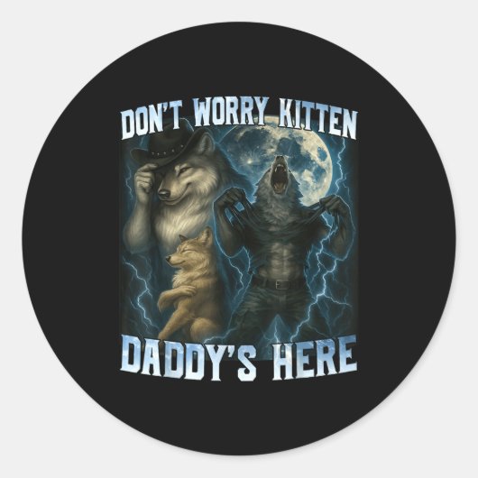 Don't Worry Kitten Daddy's Here Funny Alpha Wolves ラウンドシール (正面)