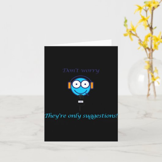 Dont Worry Theyre Only Suggestions For Cuers カード (黄色い花)