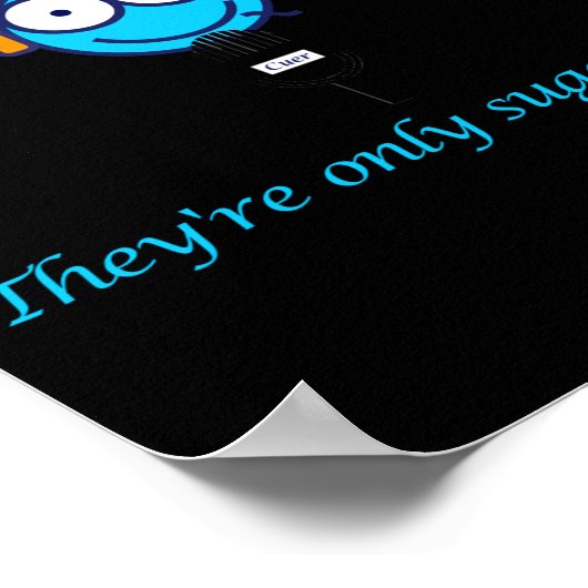 Dont Worry Theyre Only Suggestions For Cuers  ポスター (角)