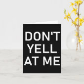 Don't Yell At Me, Funny, Jokes, Sarcastic  カード (黄色い花)
