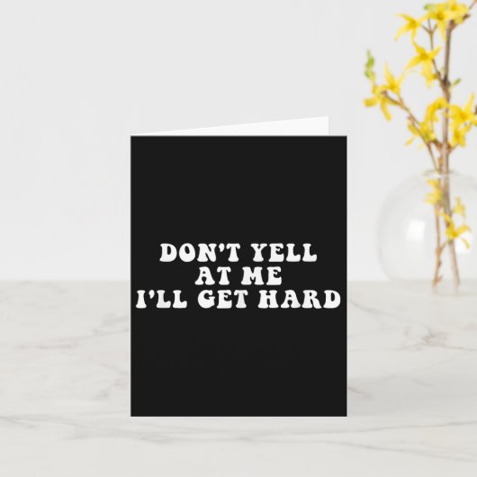 Don't Yell At Me I'll Get Hard Apparel カード (黄色い花)
