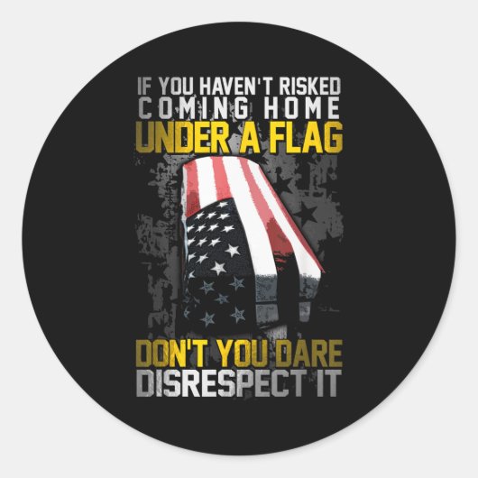 Don't You Dare Disrespect Our Flag  ラウンドシール (正面)