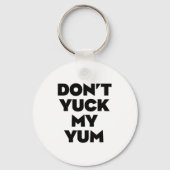 Don't Yuck My Yum  キーホルダー (正面)