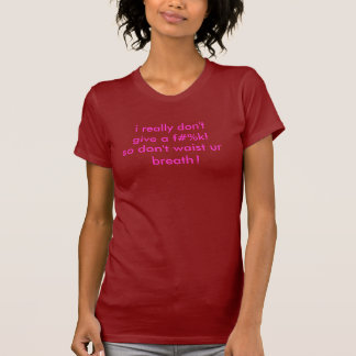 don'tgive I実際にf#%k! 、そうウエストのur bは… Tシャツ