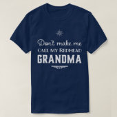 Dontmaecallmyredheadgranda Tシャツ (デザイン正面)