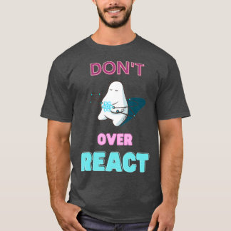 Dontt Over React React Javascript Web Developer Tシャツ