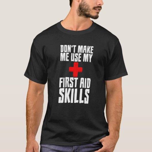 Donu2019t応急処置のスキルを使わせてくれ Tシャツ (正面)